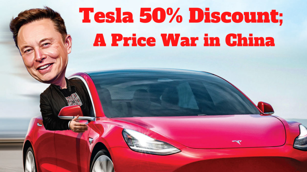 Tesla 50% Discount; A Price War has triggered in China