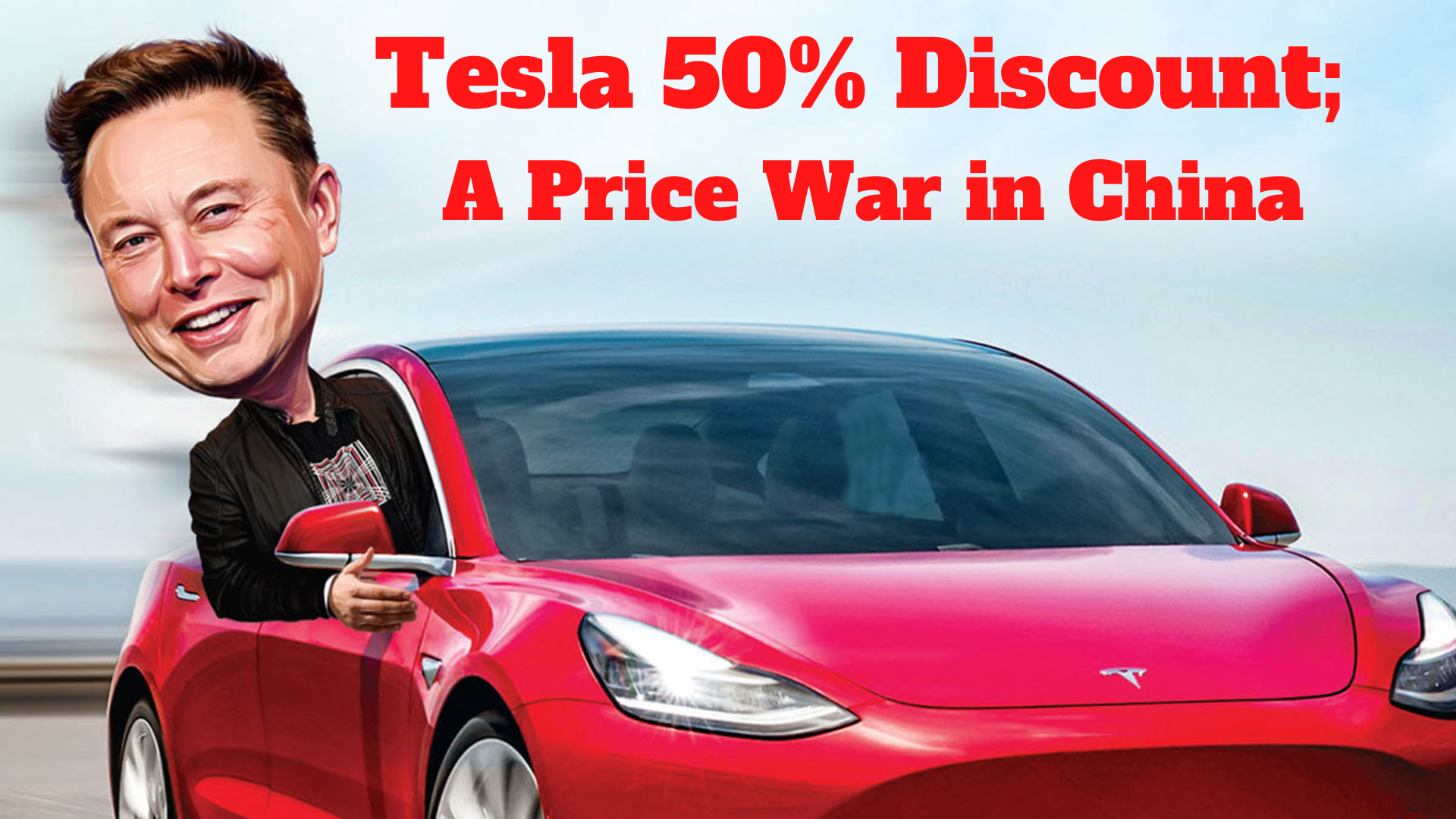 Tesla 50% Discount; A Price War has triggered in China, the world’s largest car market, with heavy discounts that could drive some automakers out of business.