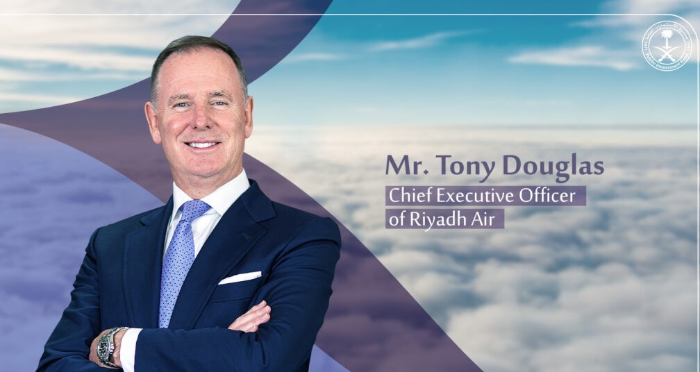 
Tony Douglas CEO of Riyadh Air