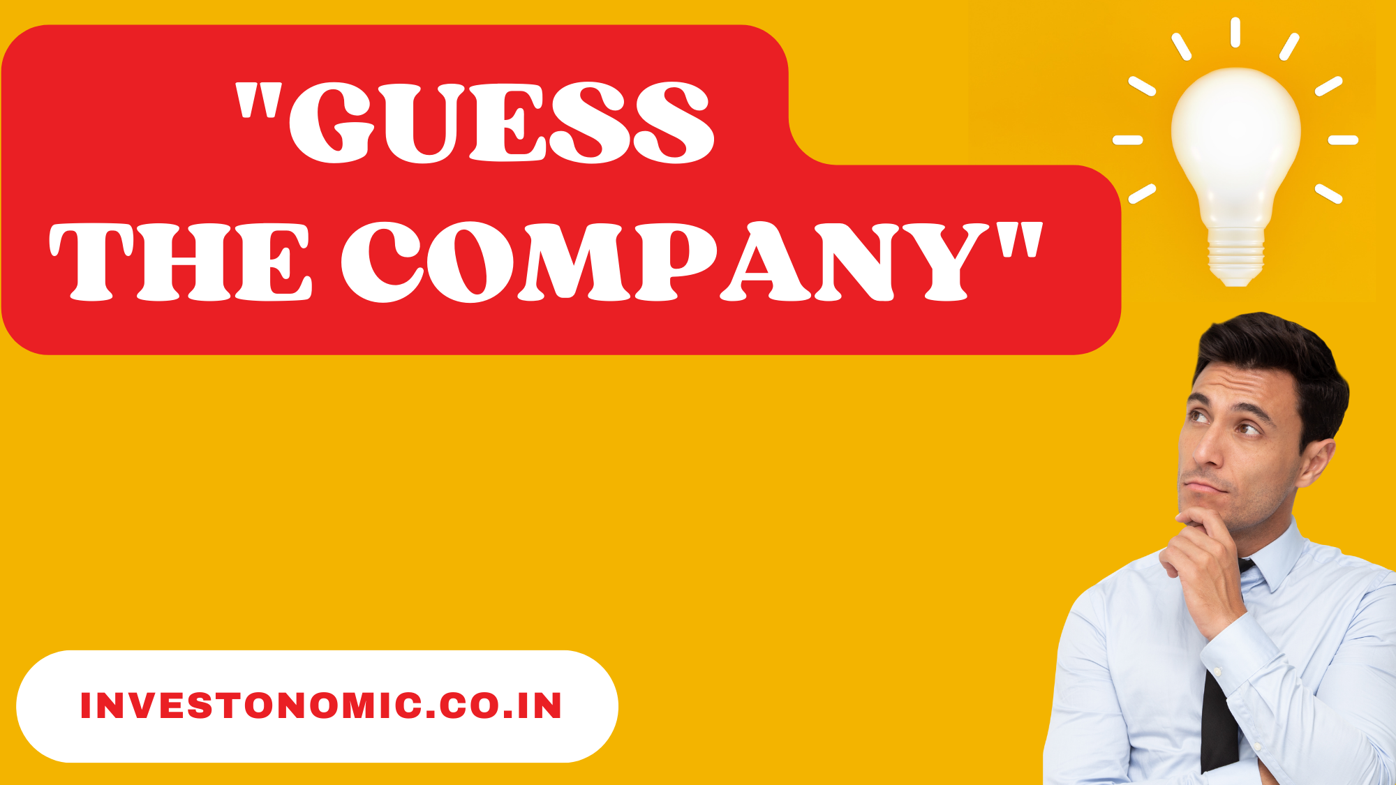 "Guess the Company "; Unveil Corporate Giants.