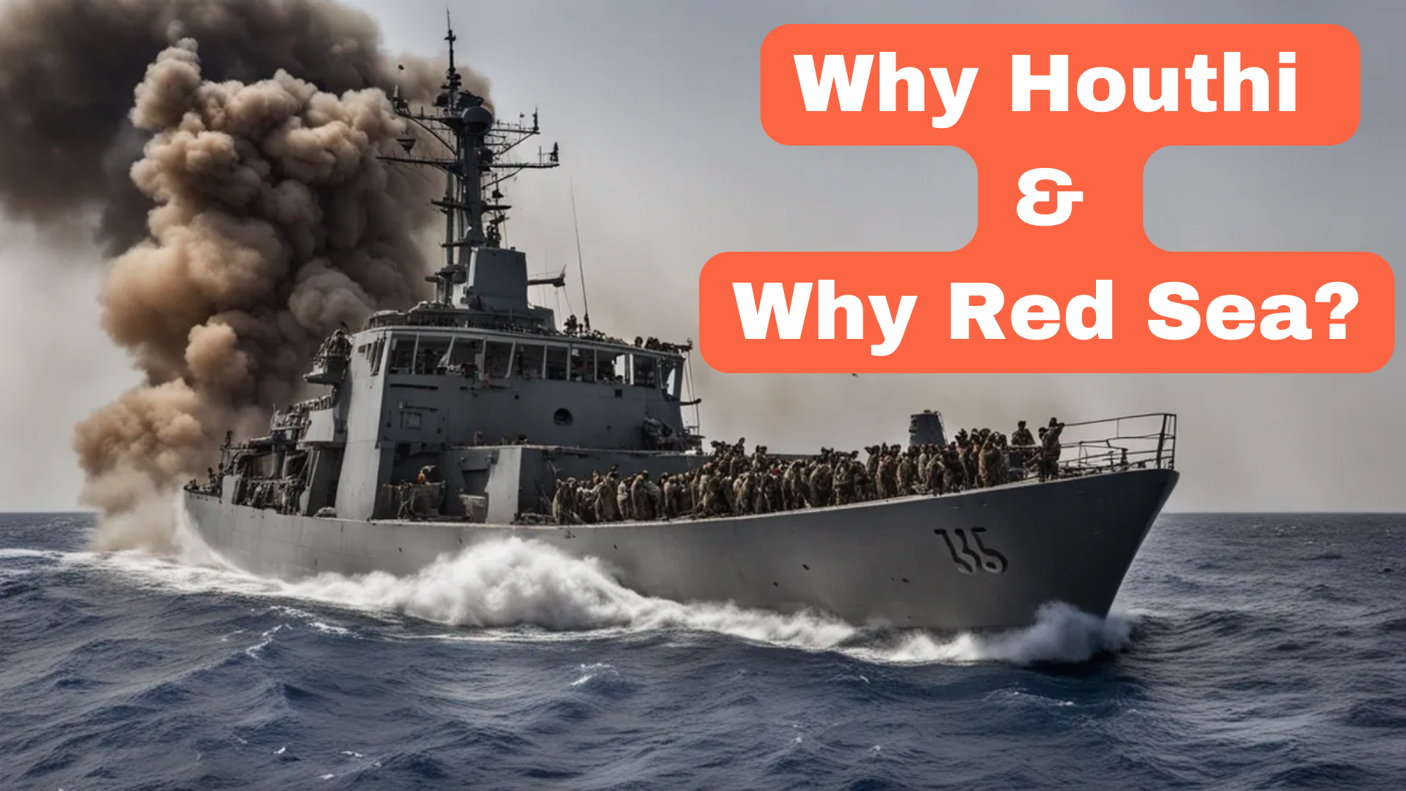 Why Houthi and Why Red Sea?