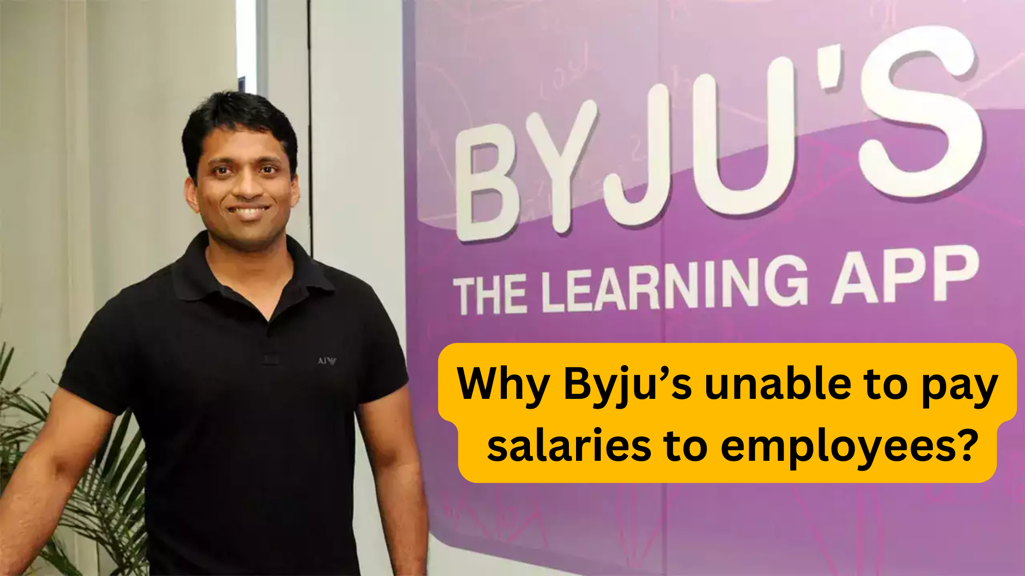Why Byju’s unable to pay salaries to employees?