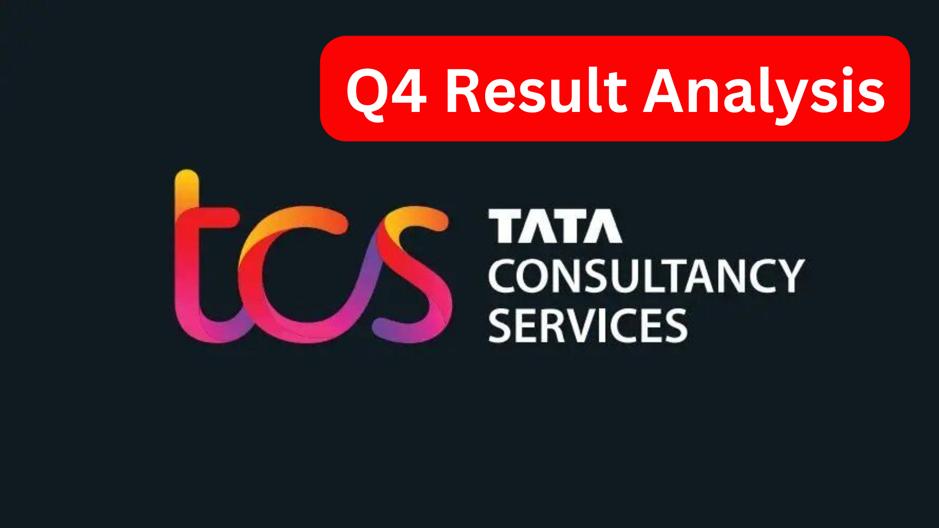How is TCS Q4 Performance? Complete Insight Q4 Results