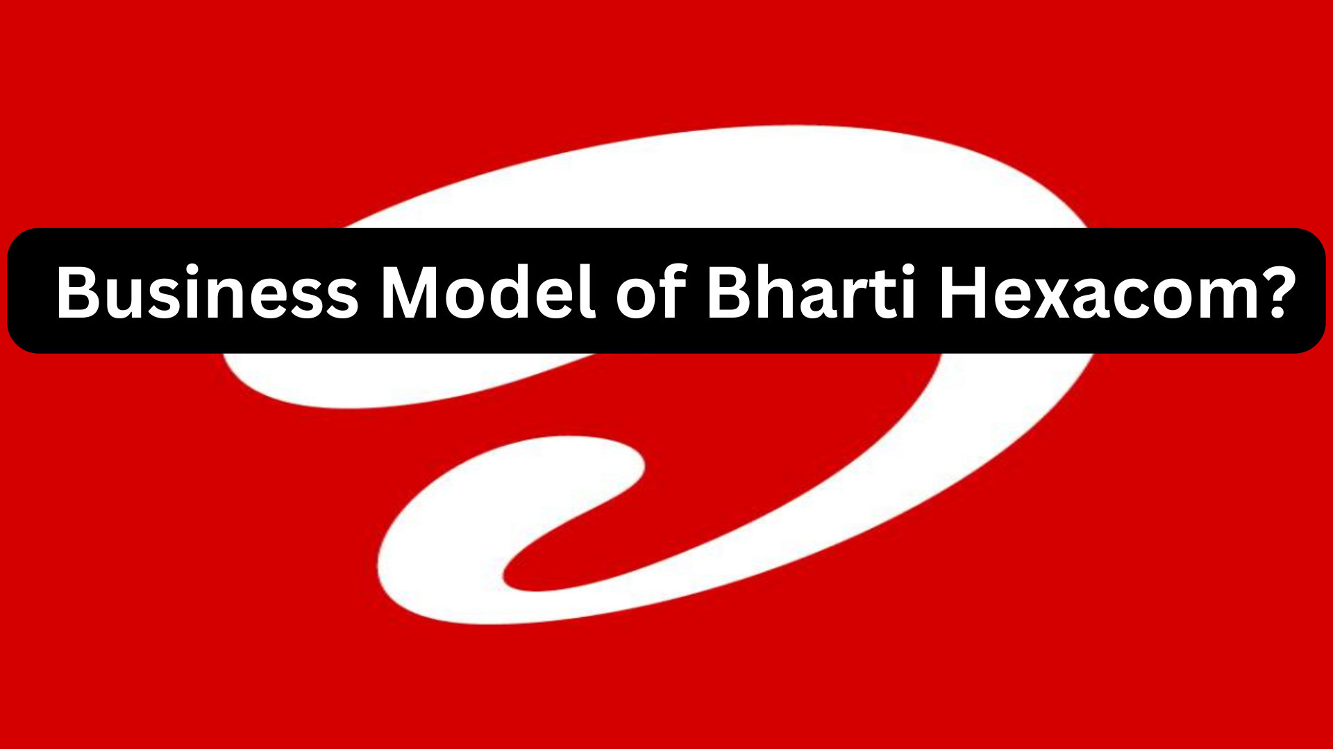 What is the Business Model of Bharti Hexacom? Bharti Hexacom is a subsidiary of Bharti Airtel, one of the leading telecommunications companies in India.