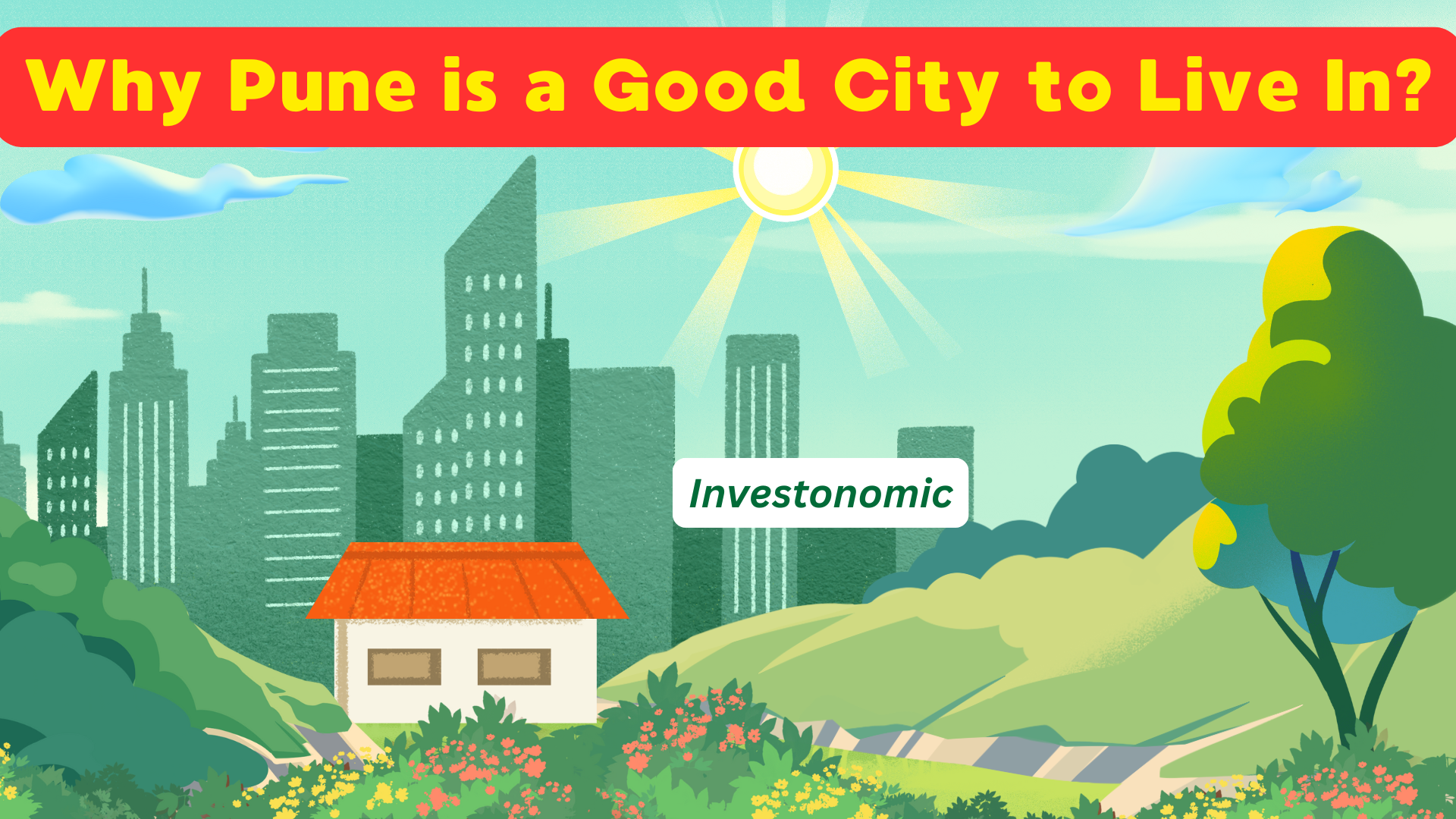 Why Pune is a Good City to Live In