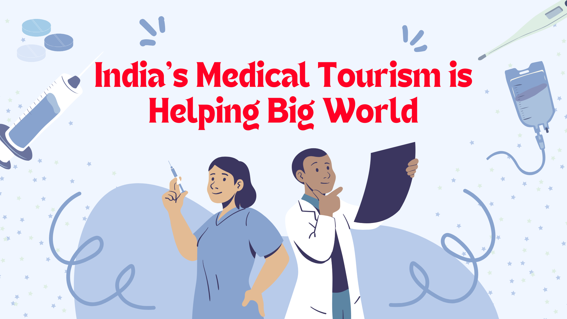 How India’s Medical Tourism is Helping Big World