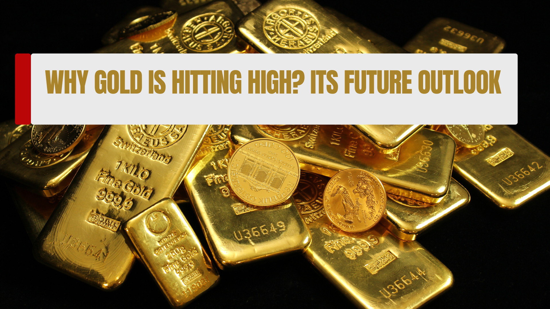 Why Gold is hitting high? Its future outlook