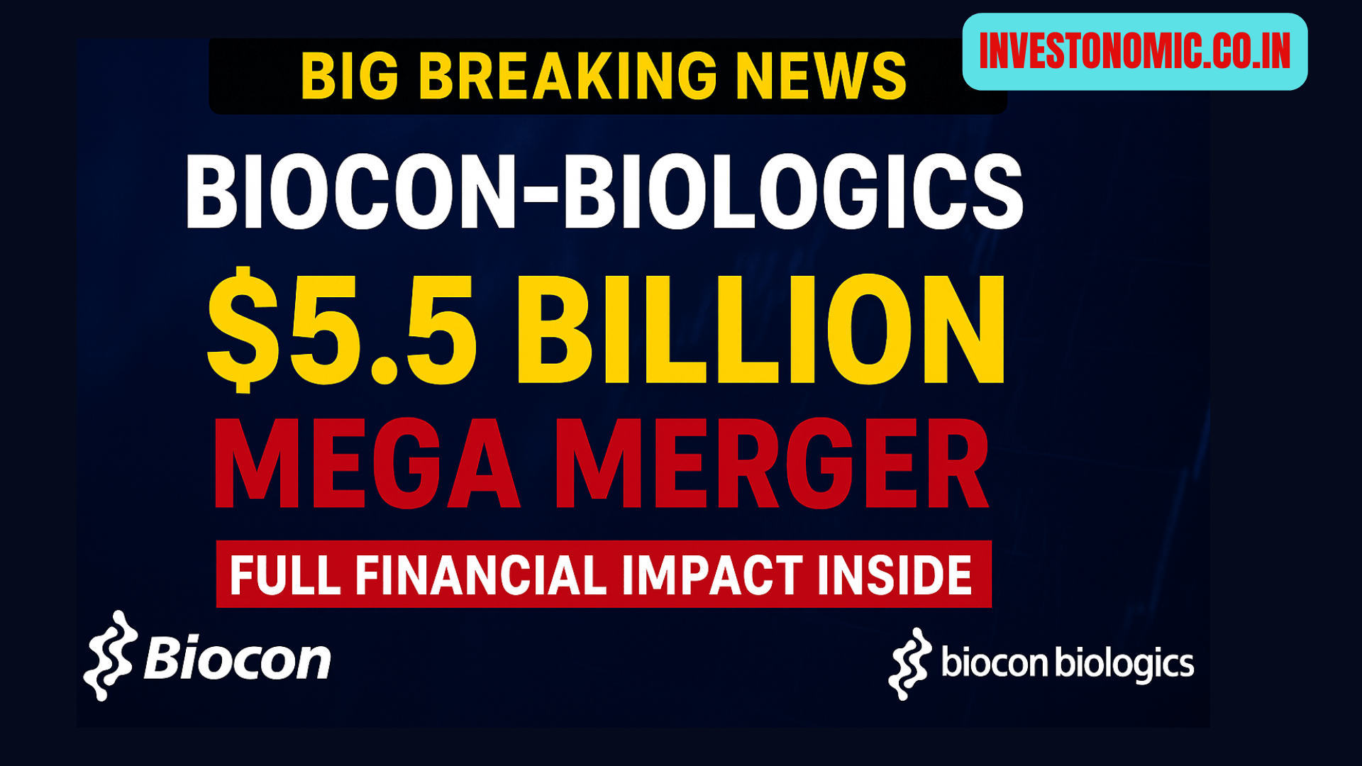 The New Biocon–Biocon Biologics Merger $5.5 Billion Valuation